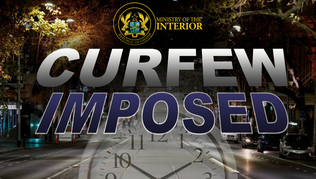 Imposition of Curfew on Saboba Township and Its Environs in the Northern Region